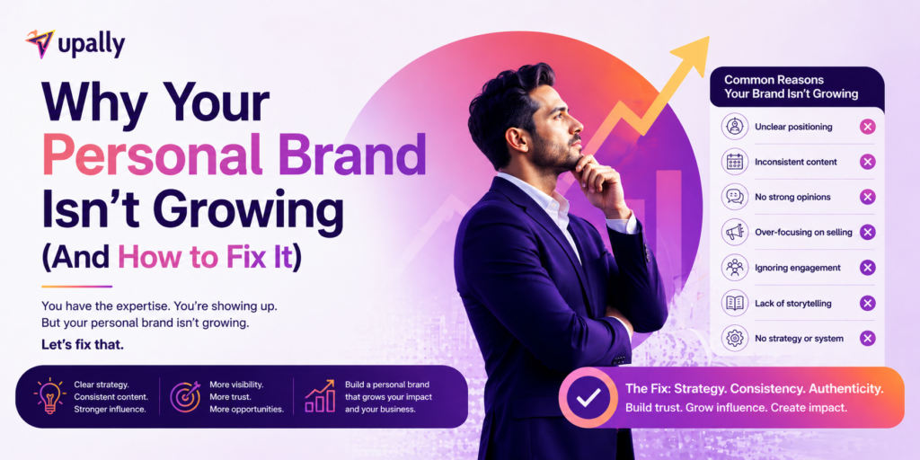 Why Your Personal Brand Isn’t Growing (And How to Fix It) why your personal brand isn’t growing